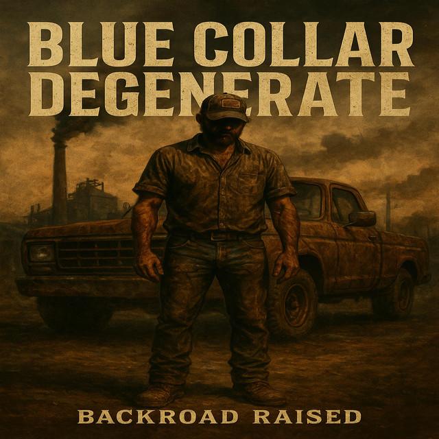 Blue Collar Degenerate