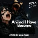 Animal I Have Become