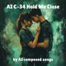 AI C-34 Hold Me Close