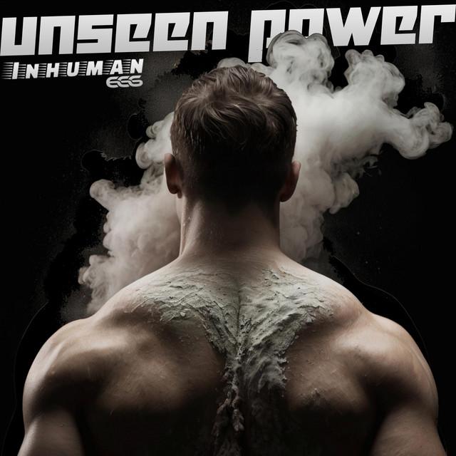 Unseen Power