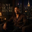 Love Me Like Before
