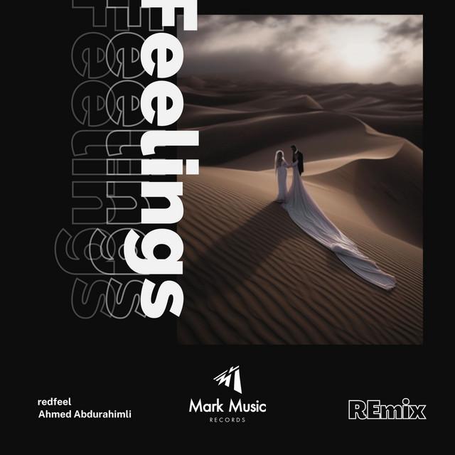Feelings - Ahmed Abdurahimli Remix