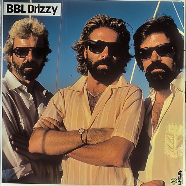 BBL DRIZZY (YACHT ROCK)