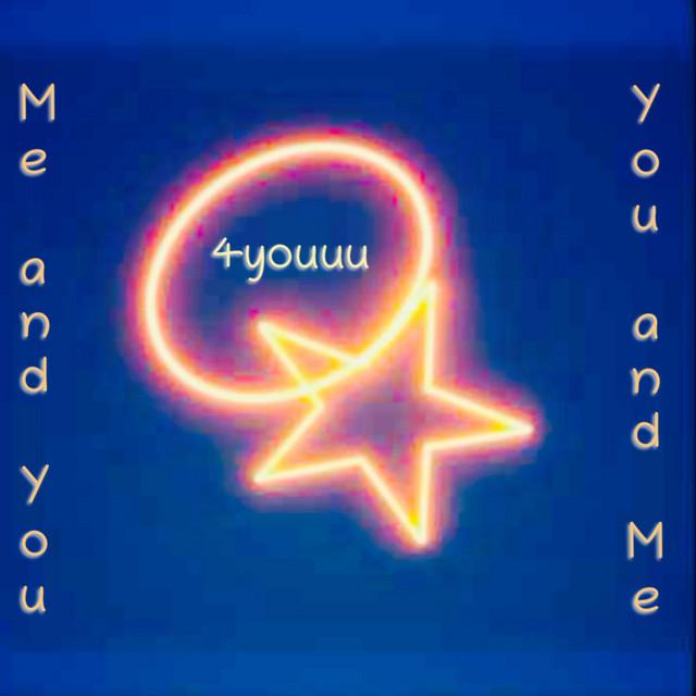 Me and You You and Me