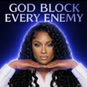 God Block Every Enemy