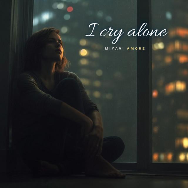 I cry alone - Female