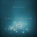 I Am Just Code