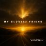 My Closest Friend