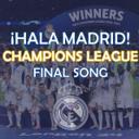¡Hala Madrid! - UEFA Champions League Final Song