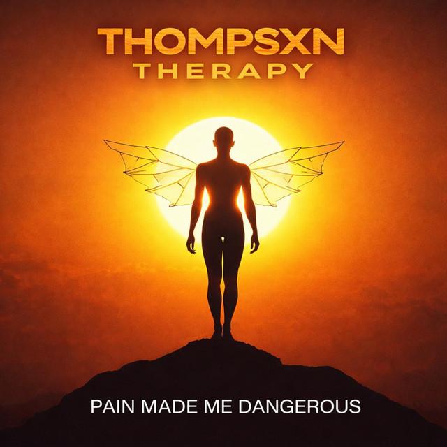 PAIN MADE ME DANGEROUS