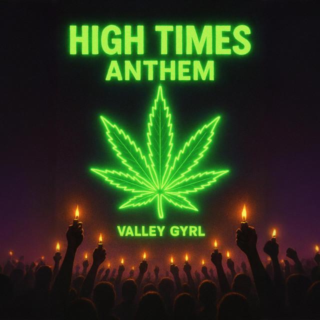 High Times Anthem
