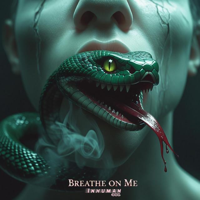 Breathe on Me