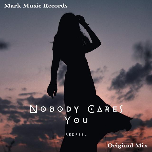 Nobody Cares You