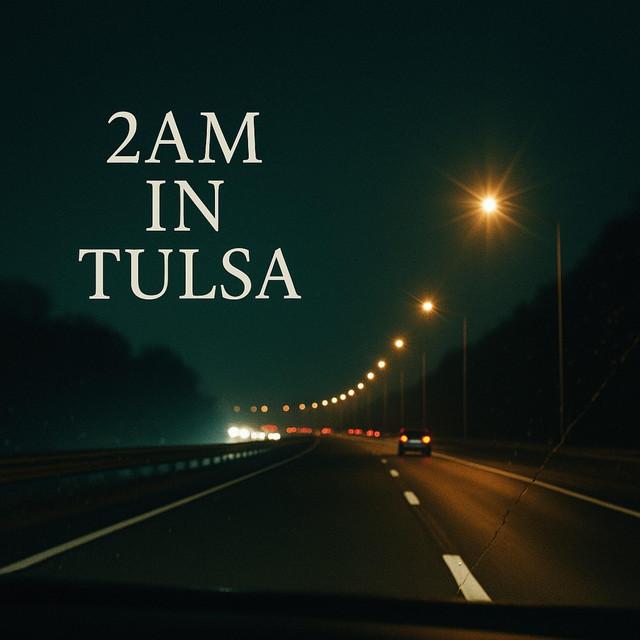 2AM in Tulsa