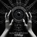 I'm Not a Monster