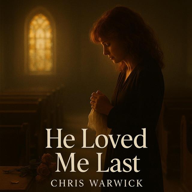 He Loved Me Last