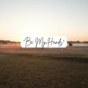 Be My Hands