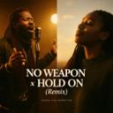NO WEAPON x HOLD ON - REMIX