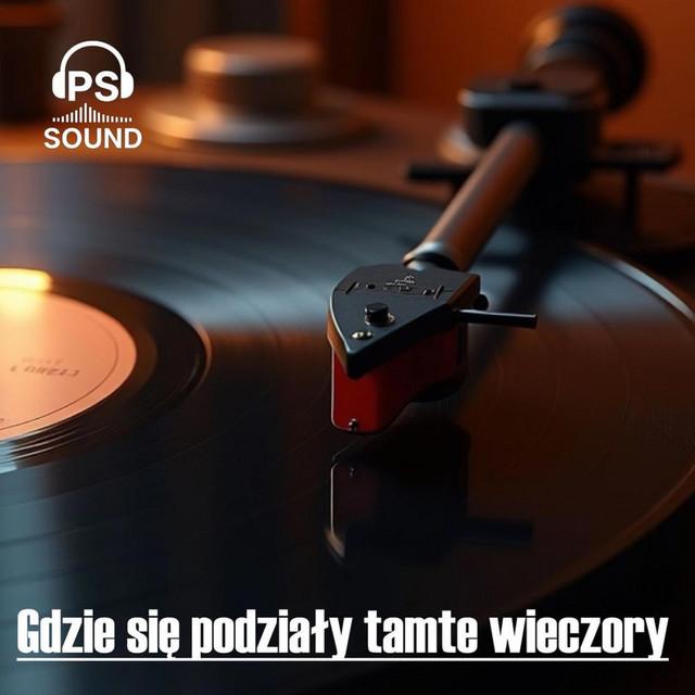 Gdzie się podziały tamte wieczory - PS-SOUND - - Official Audio