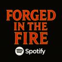 Forged in the Fire