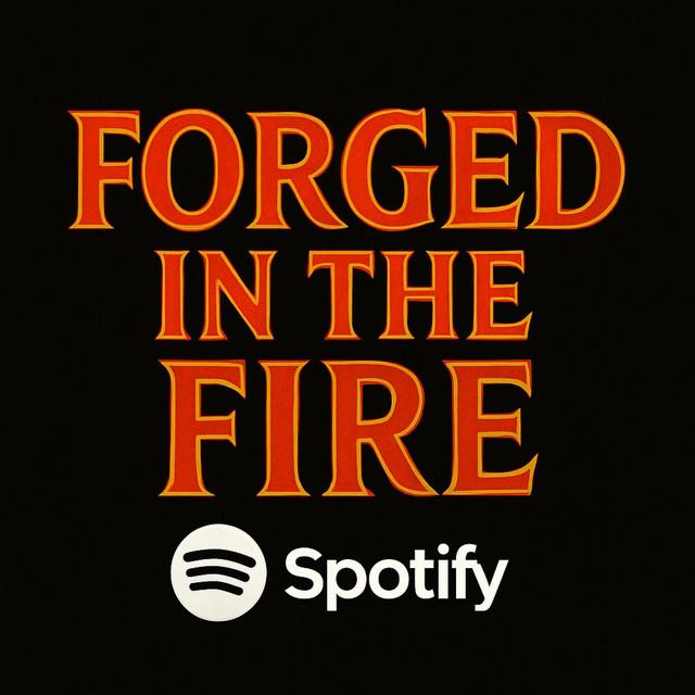 Forged in the Fire