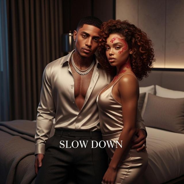 Slow down