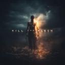 Kill The Flesh