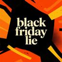 black friday lie
