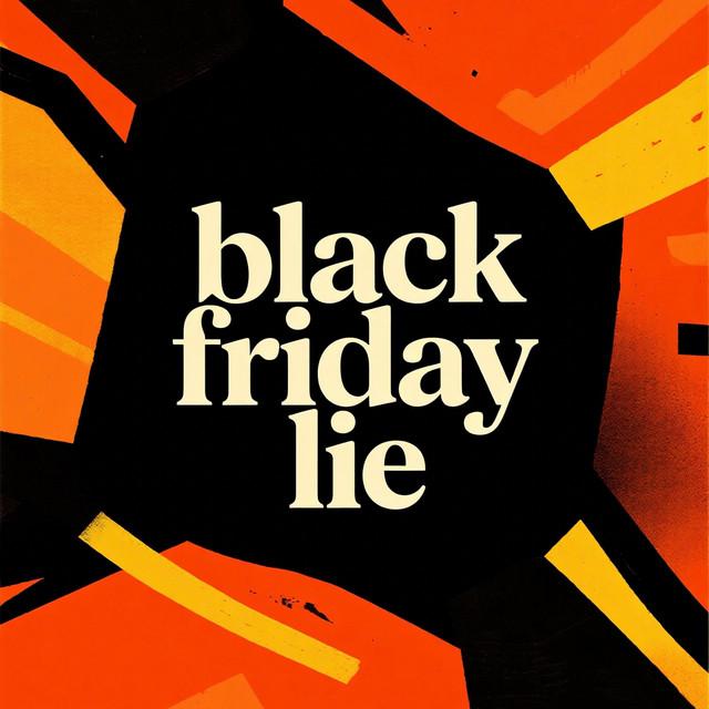 black friday lie