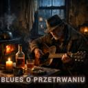 Blues o przetrwaniu