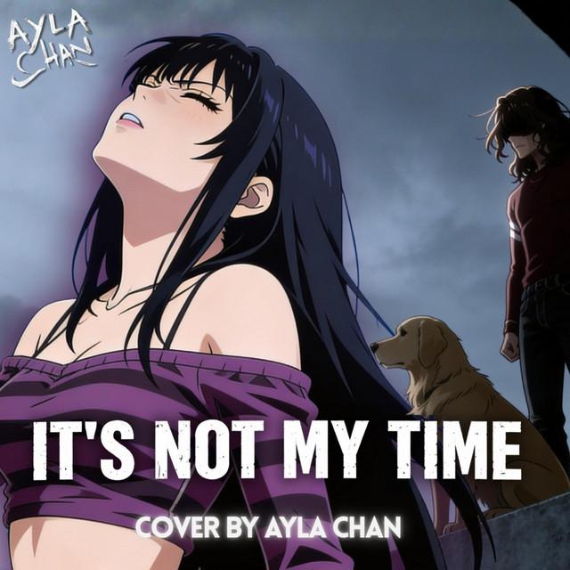 It's Not My Time