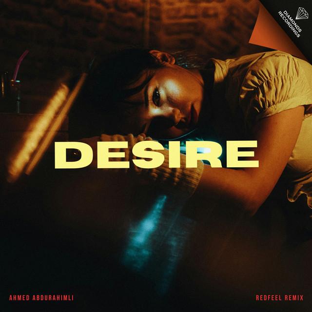 Desire - redfeel Remix