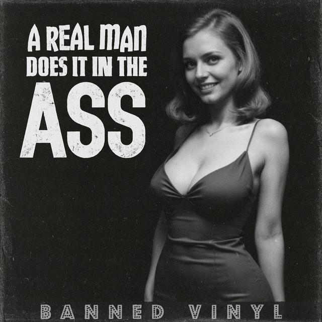 A Real Man Does It in the Ass