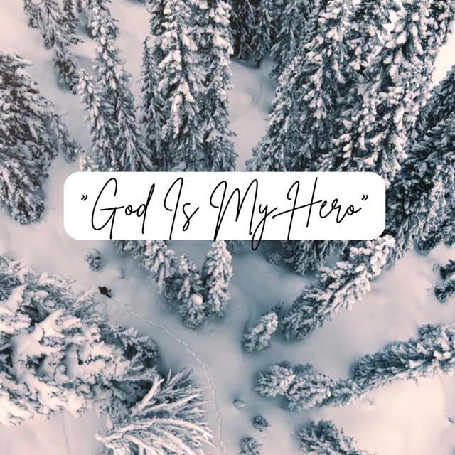 God Is My Hero