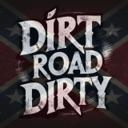 DIRT ROAD DIRTY