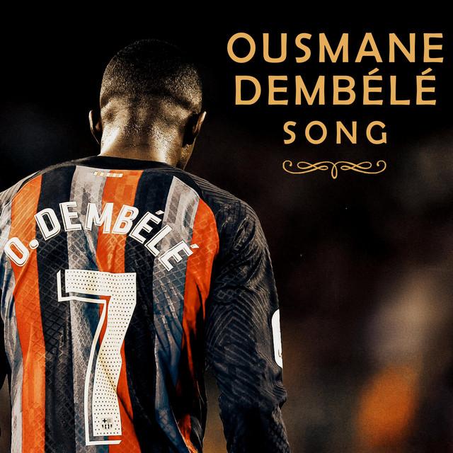 Ousmane Dembélé Song