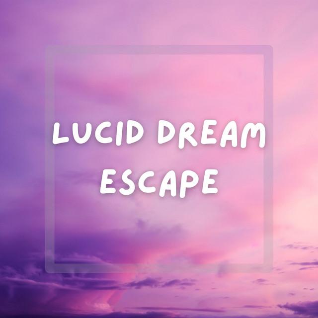 Lucid Dream Escape