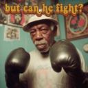 But Can He Fight?