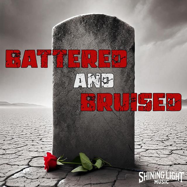 Battered And Bruised