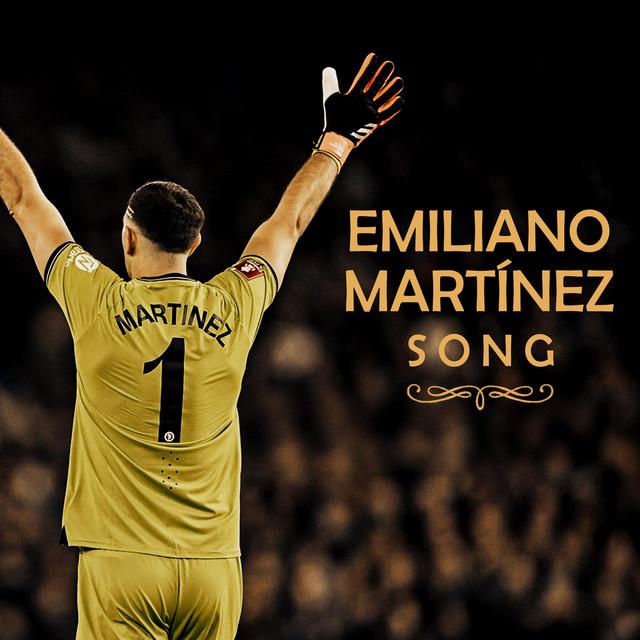 Emiliano Martínez Song