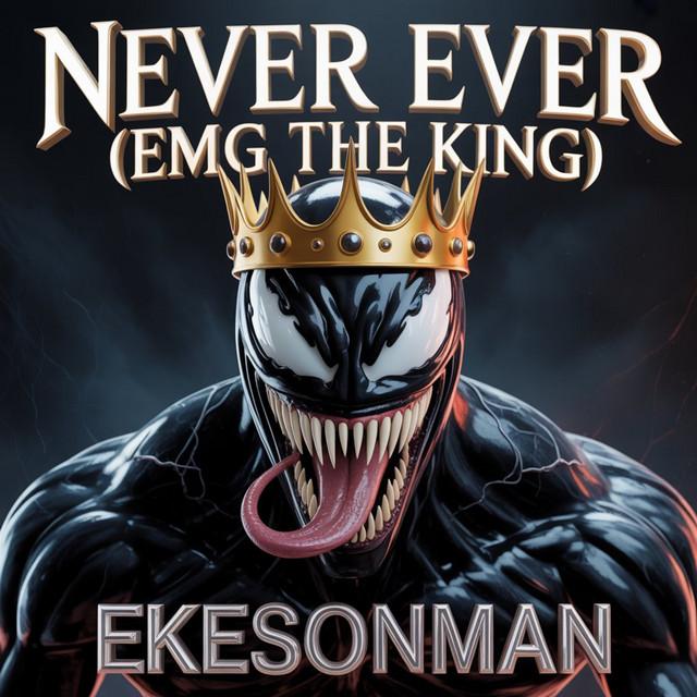 Never Ever (EMG The King)