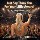Just Say Thank You for Your Little Award