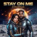 Stay On Me