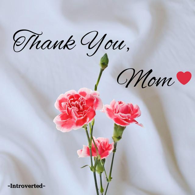 Thank You, Mom