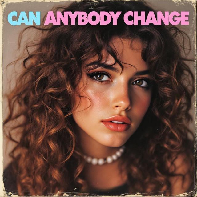 Can Anybody Change