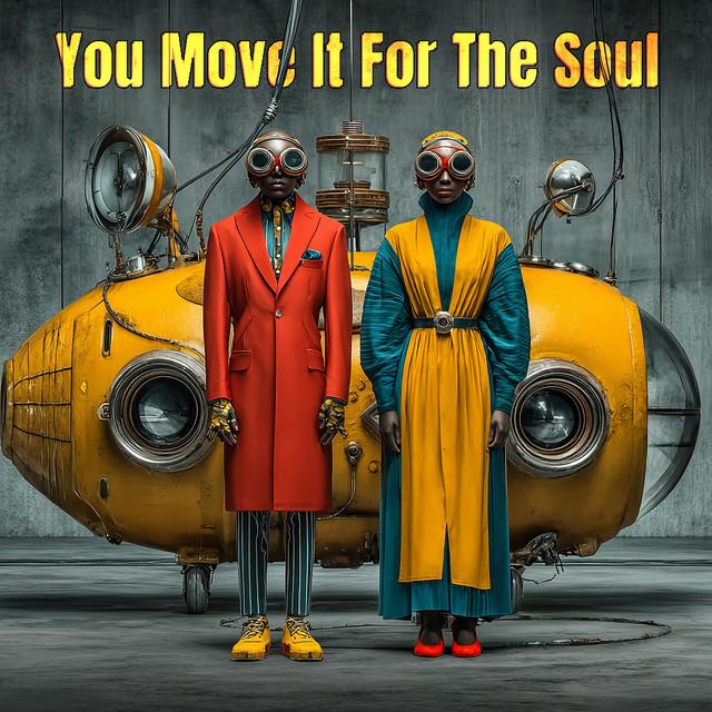 You Move It for the Soul