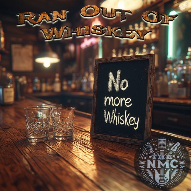 Ran Out Of Whiskey (Ran out of time)