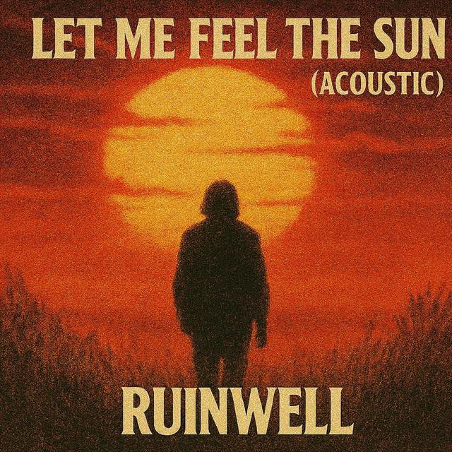 Let Me Feel The Sun - Acoustic
