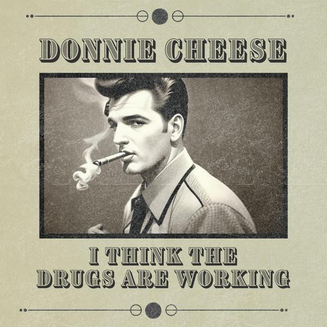 I Think The Drugs Are Working