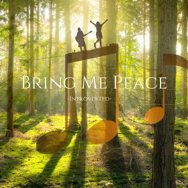 Bring Me Peace